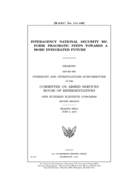 Paperback Interagency national security reform: pragmatic steps towards a more integrated future Book