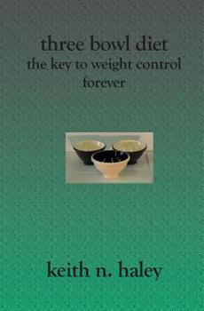 Paperback Three Bowl Diet: The Key to Weight Control Forever Book