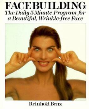 Paperback Facebuilding: The Daily 5-Minute Program for a Beautiful, Wrinkle-Free Face Book