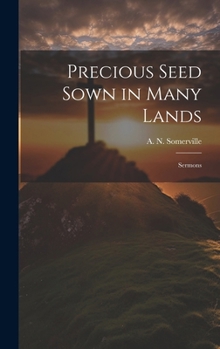 Hardcover Precious Seed Sown in Many Lands: Sermons Book