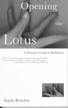 Hardcover Opening the Lotus: A Woman's Guide to Buddhism Book