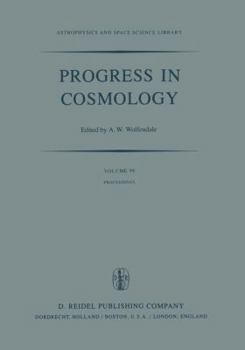 Progress in Cosmology: Proceedings of the Oxford International Symposium held in Christ Church, Oxford, September 14-18, 1981