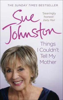 Paperback Things I Couldn't Tell My Mother: My Autobiography Book