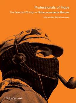 Paperback Professionals of Hope: The Selected Writings of Subcomandante Marcos Book