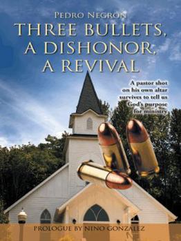 Hardcover Three Bullets, a Dishonor, a Revival Book