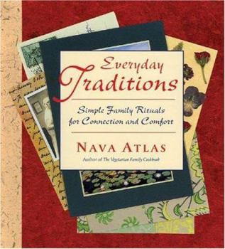 Hardcover Everyday Traditions: Simple Family Rituals for Connection and Comfort Book