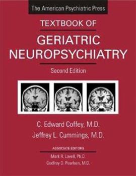 Hardcover The American Psychiatric Press Textbook of Geriatric Neuropsychiatry Book