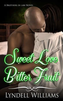 Sweet Love, Bitter Fruit - Book #2 of the Brothers in Law