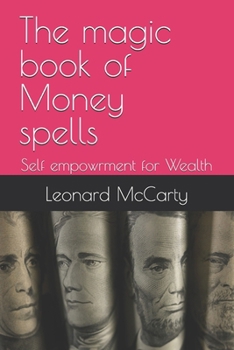 Paperback The magic book of Money spells: Self empowrment for Wealth Book
