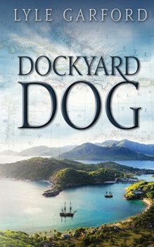 Dockyard Dog (Evan Ross #1) - Book #1 of the Evan Ross