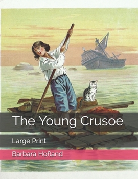 Paperback The Young Crusoe: Large Print Book