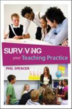 Paperback Surviving Your Teaching Practice Book