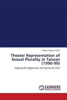 Paperback Theater Representation of Sexual Plurality in Taiwan (1990-99) Book