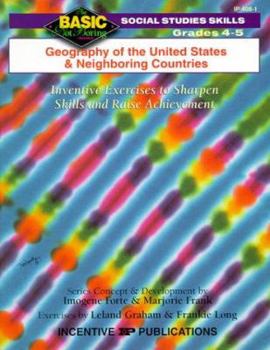 Paperback Geography of the United States & Neighboring Countries: Grades 4-5 Inventive Exercises to Sharpen Skills and Raise Achievement Book