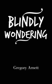 Paperback Blindly Wondering Book