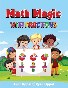 Paperback Math Magic with Fractions: Fractions Workbook for 3rd and 4th Grade Book