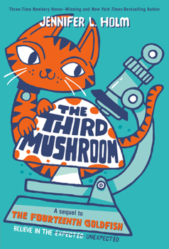 The Third Mushroom - Book #2 of the Fourteenth Goldfish