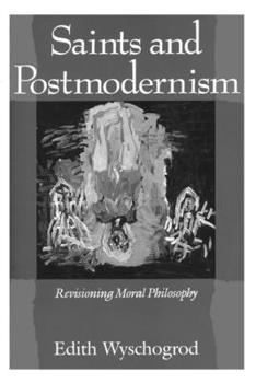 Paperback Saints and Postmodernism: Revisioning Moral Philosophy Book