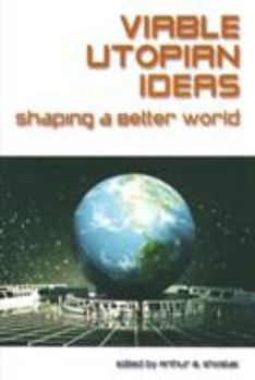 Paperback Viable Utopian Ideas: Shaping a Better World Book