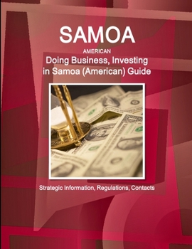Paperback Samoa (American): Doing Business, Investing in Samoa (American) Guide - Strategic Information, Regulations, Contacts Book