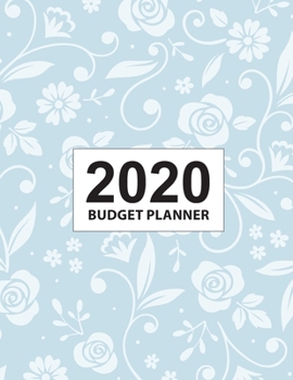 2020 Budget Planner: Daily Weekly Monthly Budget Planner Workbook 2020 Calendar Bill Payment Log Debt Organizer With Income Expenses Tracker Savings ... Personal or Business Accounting Notebook