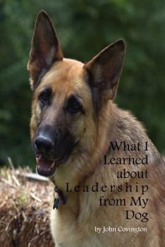 Paperback What I Learned About Leadership From My Dog Book