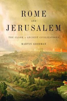 Hardcover Rome and Jerusalem: The Clash of Ancient Civilizations Book