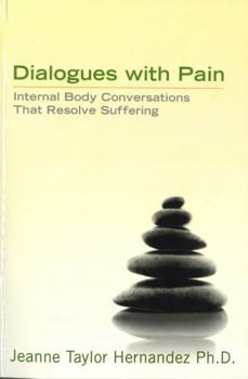Paperback Dialogues with Pain: Internal Body Conversations That Resolve Suffering [With CD (Audio)] Book