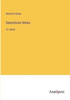 Paperback Sämmtliche Werke: 13. Band [German] Book