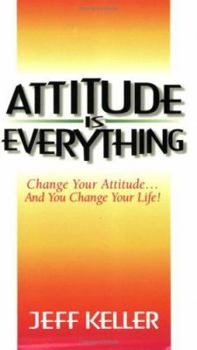 Paperback Attitude is Everything: Change Your Attitude...and You Change Your Life! Book