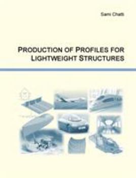 Paperback Production of Profiles for Lightweight Structures Book