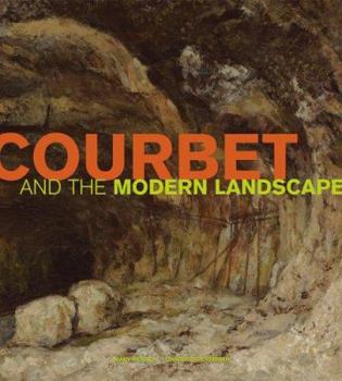 Hardcover Courbet and the Modern Landscape Book