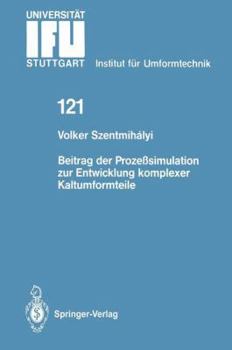 Paperback Beitrag Der Prozeßsimulation Zur Entwicklung Komplexer Kaltumformteile [German] Book