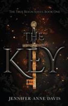 The Key - Book #1 of the True Reign