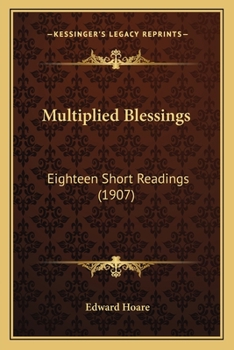 Paperback Multiplied Blessings: Eighteen Short Readings (1907) Book