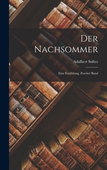 Der Nachsommer (Grodruck): Band 2 - Book #2 of the Der Nachsommer