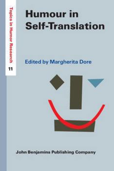 Hardcover Humour in Self-Translation (Topics in Humor Research) Book