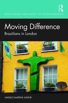 Hardcover Moving Difference: Brazilians in London Book