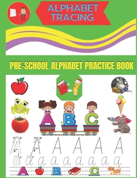 Paperback Alphabet Tracing Pre-School Alphabet Practice Book: Gift For Kid ( Writing And Practice Capital And Small Letter A to Z ) Book