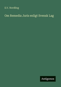 Om Remedia Juris enligt Svensk Lag (Swedish Edition)