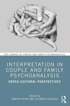 Paperback Interpretation in Couple and Family Psychoanalysis: Cross-Cultural Perspectives Book