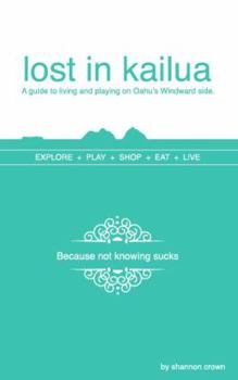 Paperback Lost in Kailua (travel & living guide) Book