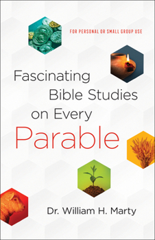 Paperback Fascinating Bible Studies on Every Parable: For Personal or Small Group Use Book