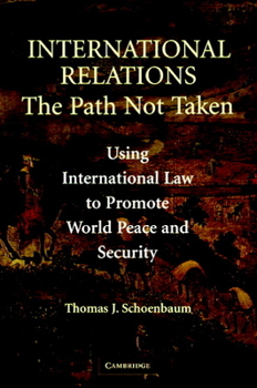 Paperback International Relations: The Path Not Taken Book