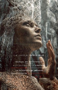 La Jaula Invisible: Manual de resistencia (Illuminati) (Spanish Edition)