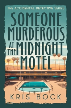 Paperback Someone Murderous at The Midnight Motel (The Accidental Detective) Book