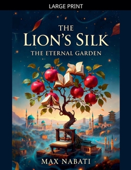 Paperback The Lion's Silk: The Eternal Garden [Large Print] Book