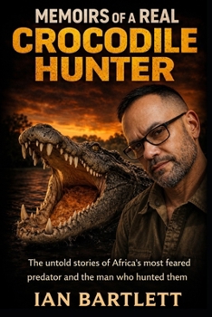 Paperback Memoirs of a Real Crocodile Hunter Book