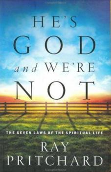 Hardcover He's God and We're Not: The Seven Laws of the Spiritual Life Book