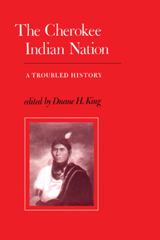 Paperback The Cherokee Indian Nation: A Troubled History Book